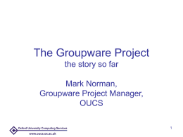 The Groupware Project the story so far