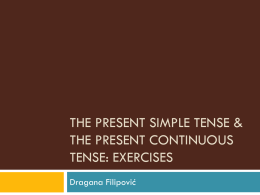 The present simple tense & the present continuous tense