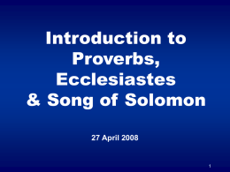 Introduction to Proverbs, Ecclesiastes and Song of Solomon