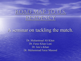 Road map to U.S. Residency A seminar on how to tackle the