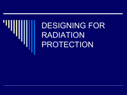 DESIGNING FOR RADIATION PROTECTION