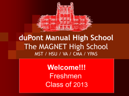 duPont Manual High School The MAGNET High School MST / HSU