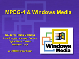 MPEG-4 and Windows Media