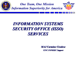 INFORMATION SYSTEMS SECURITY OFFICE (ISSO) SERVICES