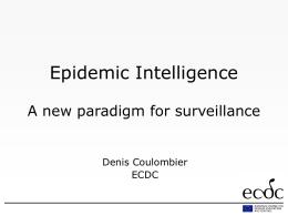 Epidemic Intelligence A new paradigm for surveillance