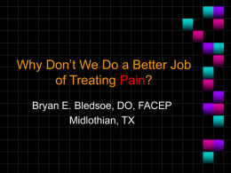 Why Don’t We Do a Better Job of Treating Pain?