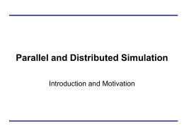 Parallel and Distributed Simulation (PADS, DIS, and the HLA)