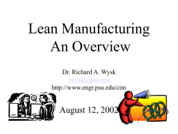 Lean Manufacturing An Overview Dr. Richard A. Wysk rwysk@