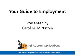 Your Guide to Employment Presented by Caroline Mirtschin