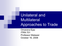 Unilateral and Multilateral Approaches to Trade