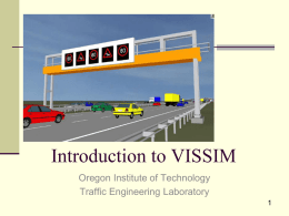 Introduction to VISSIM - Oregon Institute of Technology