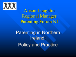 Alison Loughlin Regional Manager Parenting Forum NI