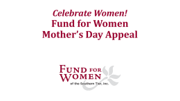 Celebrate Women! Fund for Women Mother’s Day Appeal