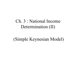 Ch. 3 : Simple Keynesian Model