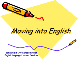 Moving Into English - Bakersfield City School District