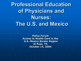 Professional Education of Physicians and Nurses: The U.S