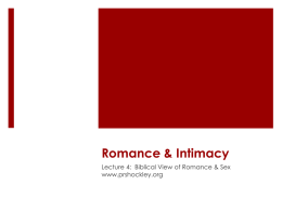 Lecture 4: Biblical View of Romance & Intimacy
