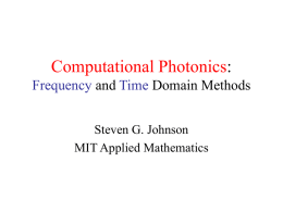 Computational Photonics: Frequency and Time Domain Methods