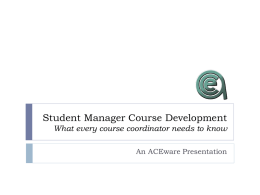 Student Manager Course Development What every course