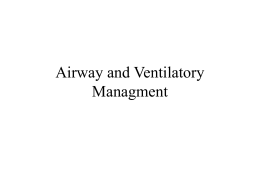 Airway and Ventilatory Managment