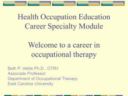 Welcome to a career in occupational therapy