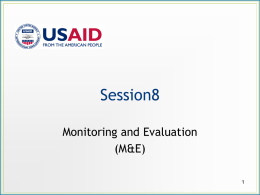 Monitoring and Evaluation (M&E), Session 8