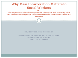 Why Mass Incarceration Matters: Rethinking Crisis, Decline