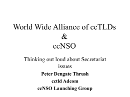 World Wide Alliance of ccTLDs & ccNSO