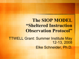 The SIOP MODEL “Sheltered Instruction Observation Protocol”