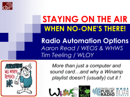 Radio Automation Options Joel Willer/KXUL & Aaron Read/WEOS