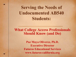 Serving the Needs of Undocumented Students: