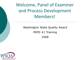 Welcome, Panel of Examiner and Process Development Members!