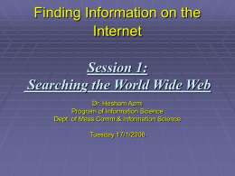 Finding Information on the Internet Session 1: Searching