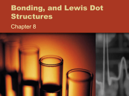 Bonding, and Lewis Dot Structures