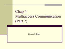 Chap 4, Multiaccess Communication