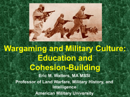 Wargaming and Military Culture: Education and Cohesion