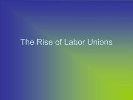 The Rise of Labor Unions - Lake Chelan School District