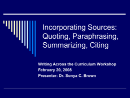 Incorporating Sources: Quoting, Paraphrasing, Summarizing