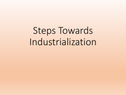 Steps Towards Industrialization