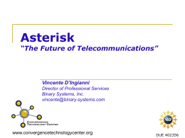 Asterisk Overview - National Convergence Technology Center