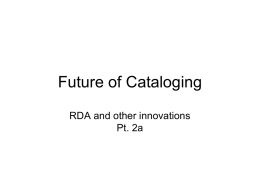 Future of Cataloging - North Dakota Library Association