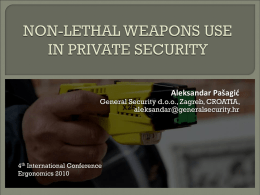 NON-LETHAL WEAPONS USE IN PRIVATE SECURITY