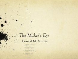 The Maker’s Eye Donald M. Murray