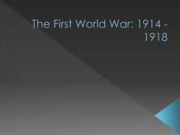 The First World War: 1914 - 1918