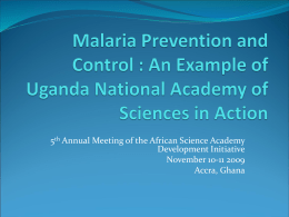 Malaria Prevention and Control : An Example of Uganda