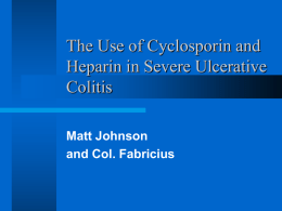The Use of Cyclosporin in Severe Ulcerative Colitis