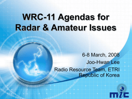 WRC 의제 동향 보고 (’05. 상반기 ITU-R회의)