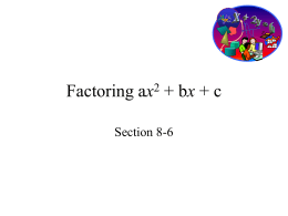 Factoring ax2 + bx + c - William H. Peacock, LCDR USN, Ret