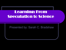 Learning: From Speculation to Science