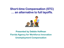 Short-time Compensation Also known as Work Sharing